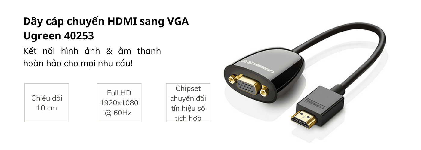 Cáp chuyển HDMI to VGA Ugreen Ugreen 40253