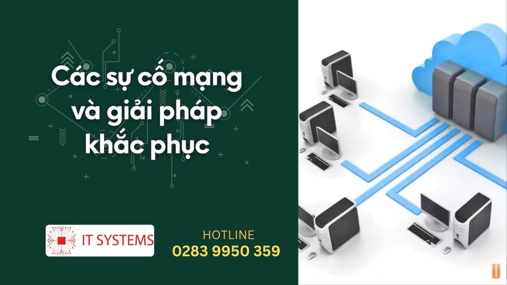 Các sự cố mạng và giải pháp khắc phục