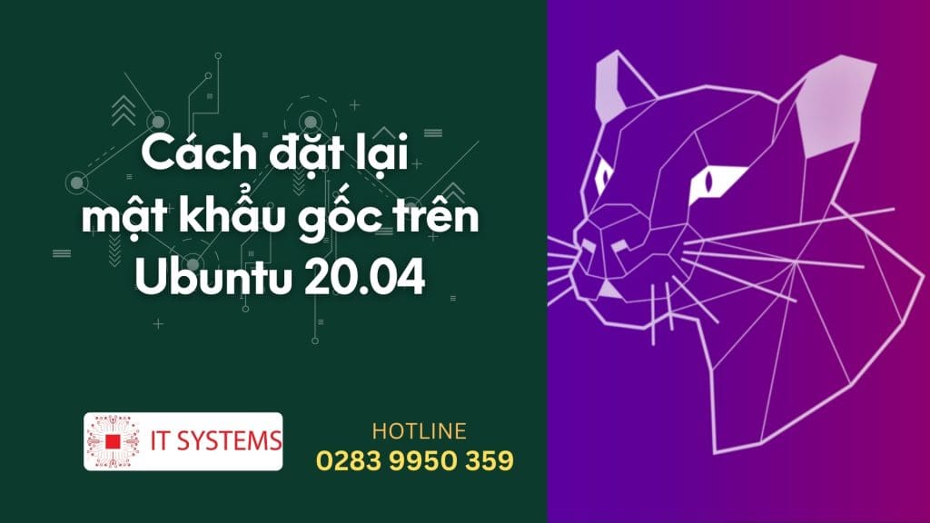 Cách đặt lại mật khẩu gốc trên Ubuntu 20.04
