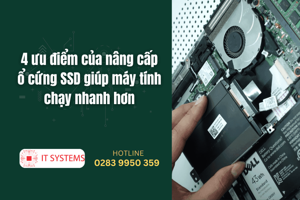 4 ưu điểm của nâng cấp ổ cứng SSD giúp máy tính chạy nhanh hơn