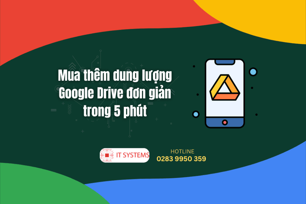 Mua thêm dung lượng Google Drive đơn giản trong 5 phút