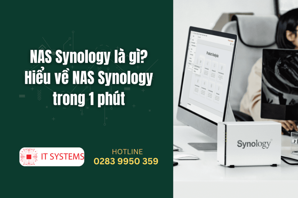 NAS Synology là gì Hiểu về NAS Synology trong 1 phút