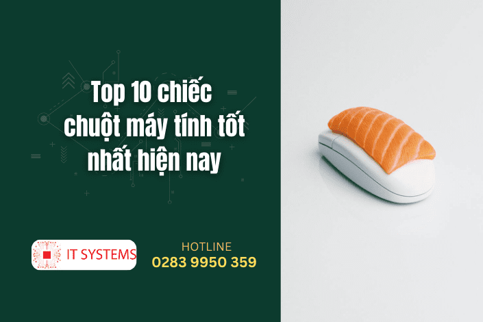 Top 10 chiếc chuột máy tính tốt nhất hiện nay