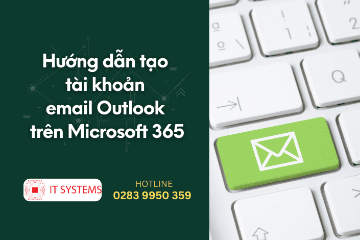 Hướng dẫn tạo tài khoản email Outlook trên Microsoft 365