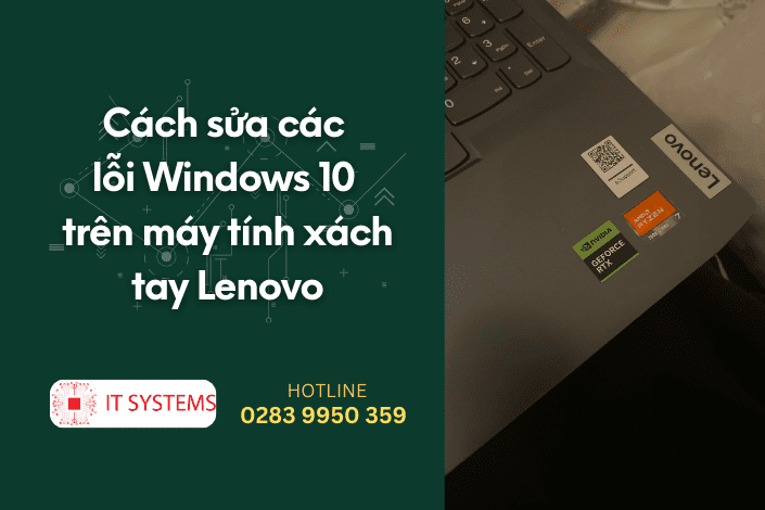 Cách sửa các lỗi Windows 10 trên máy tính xách tay Lenovo