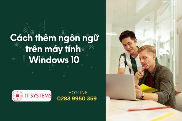 Cách thêm ngôn ngữ trên máy tính Windows 10
