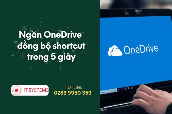 Ngăn OneDrive đồng bộ shortcut trong 5 giây