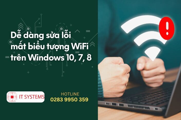 Sửa lỗi mất biểu tượng WiFi trên Windows 10, 7, 8