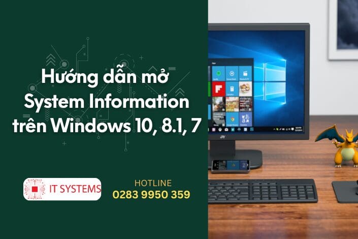 Hướng dẫn mở System Information trên Windows 10, 8.1, 7