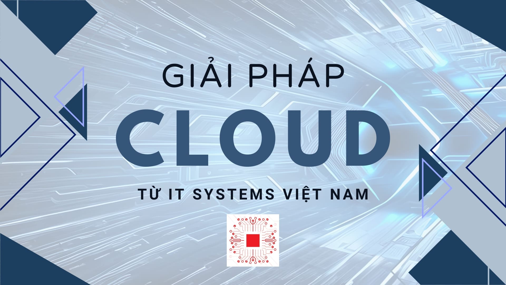 Giải Pháp Cloud Cho Doanh Nghiệp: Tương Lai Của Công Nghệ Quản Lý IT 6 IT Systems Việt Nam - đối tác uy tín cung cấp giải pháp cloud cho doanh nghiệp