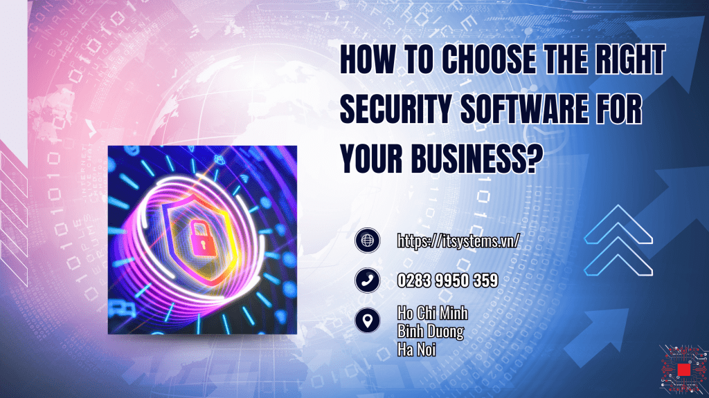 How to choose the right security software for your business