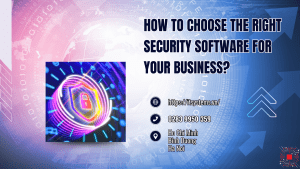How to choose the right security software for your business