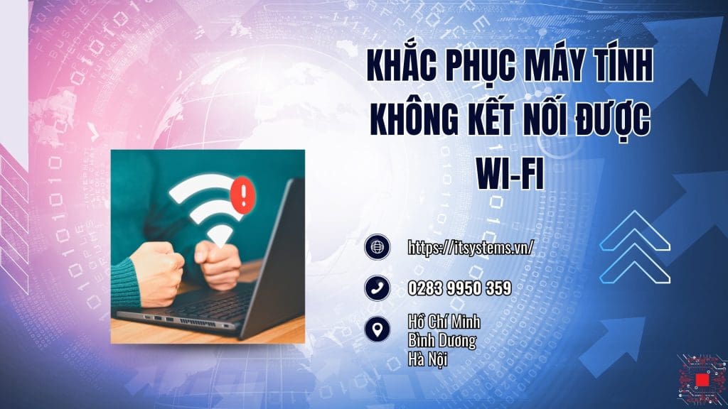 Khắc phục máy tính không kết nối được Wi-Fi
