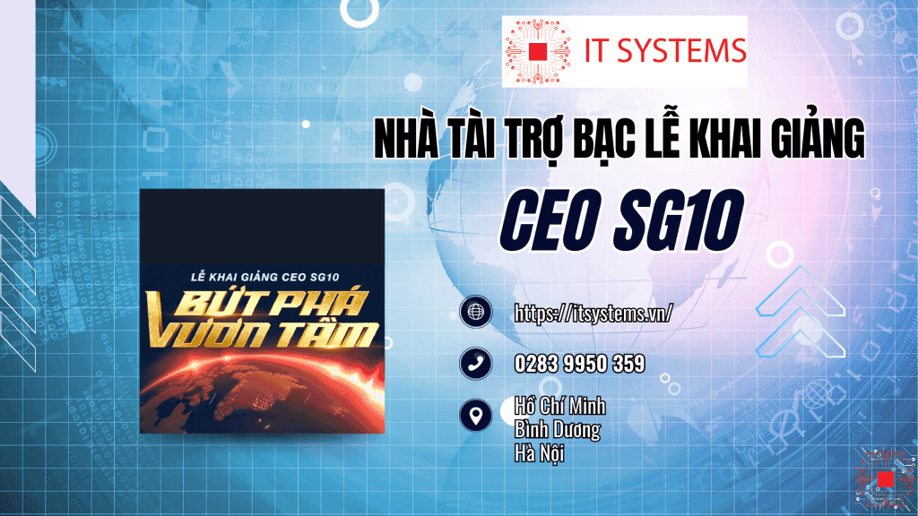 IT Systems Việt Nam hân hạnh là nhà tài trợ bạc đồng hành cùng lễ khai giảng CEO SG10